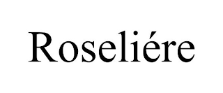 ROSELIÉRE