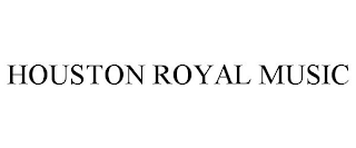 HOUSTON ROYAL MUSIC