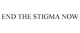 END THE STIGMA NOW