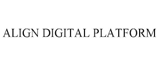 ALIGN DIGITAL PLATFORM