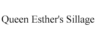 QUEEN ESTHER'S SILLAGE