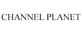 CHANNEL PLANET