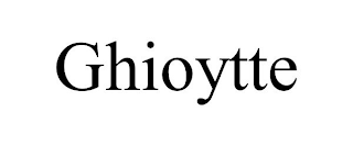 GHIOYTTE