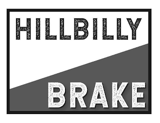 HILLBILLY BRAKE