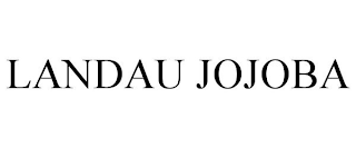 LANDAU JOJOBA