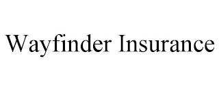 WAYFINDER INSURANCE