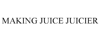 MAKING JUICE JUICIER