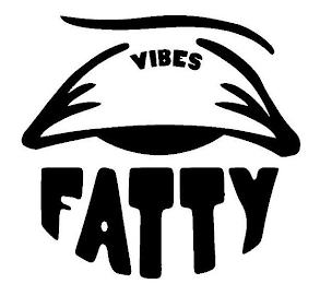 VIBES FATTY