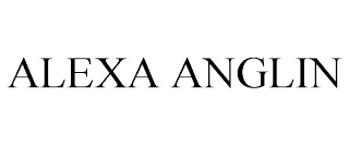 ALEXA ANGLIN