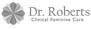 DR. ROBERTS CLINICAL FEMININE CARE