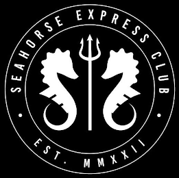 · SEAHORSE EXPRESS CLUB · EST. MMXXII