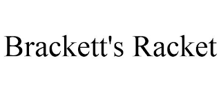 BRACKETT'S RACKET