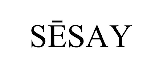 SESAY