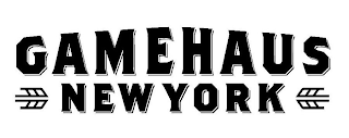 GAMEHAUS NEW YORK