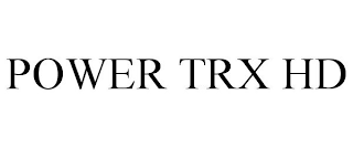 POWER TRX HD