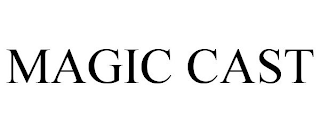 MAGIC CAST