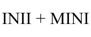 INII + MINI