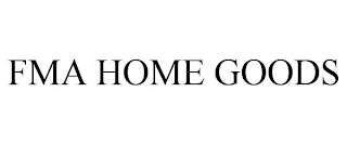 FMA HOME GOODS