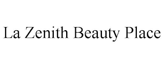 LA ZENITH BEAUTY PLACE