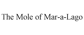 THE MOLE OF MAR-A-LAGO