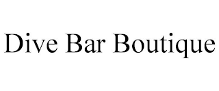 DIVE BAR BOUTIQUE