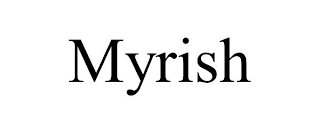 MYRISH