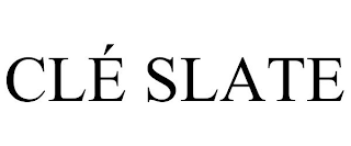 CLÉ SLATE