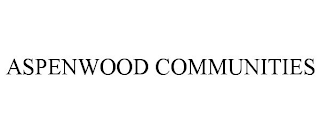 ASPENWOOD COMMUNITIES