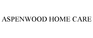 ASPENWOOD HOME CARE