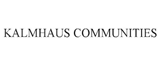 KALMHAUS COMMUNITIES