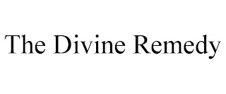 THE DIVINE REMEDY