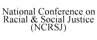 NATIONAL CONFERENCE ON RACIAL & SOCIAL JUSTICE (NCRSJ)