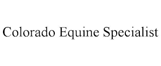 COLORADO EQUINE SPECIALIST