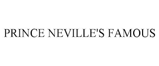 PRINCE NEVILLE'S FAMOUS