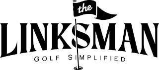 THE LINKSMAN GOLF SIMPLIFIED