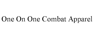 ONE ON ONE COMBAT APPAREL