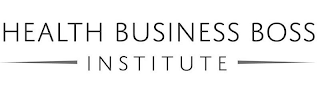 HEALTH BUSINESS BOSS INSTITUTE
