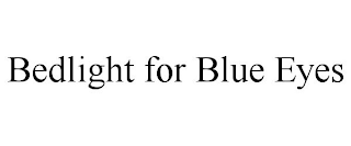 BEDLIGHT FOR BLUE EYES