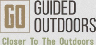 GO GUIDED OUTDOORS CLOSER TO THE OUTDOORS