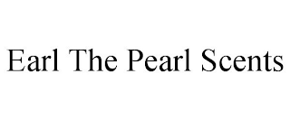 EARL THE PEARL SCENTS