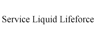 SERVICE LIQUID LIFEFORCE