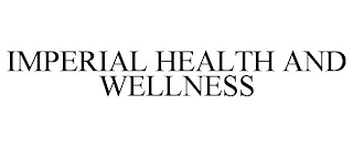 IMPERIAL HEALTH AND WELLNESS