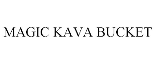 MAGIC KAVA BUCKET