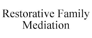 RESTORATIVE FAMILY MEDIATION