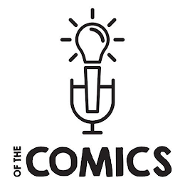 OF THE COMICS