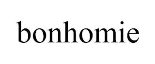 BONHOMIE