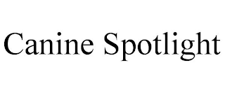 CANINE SPOTLIGHT