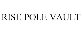 RISE POLE VAULT