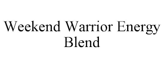 WEEKEND WARRIOR ENERGY BLEND