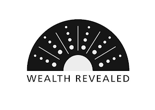 WEALTH REVEALED